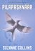 Pilapasknäär (Näljamängud, #3) by Suzanne Collins