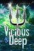 The Vicious Deep (The Vicious Deep #1) by Zoraida Córdova