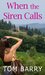 When the Siren Calls by Tom Barry