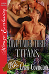 Love Under Three Titans (Lusty, Texas #10)