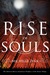 Rise of Souls (Prophecy of the Sisters Novella #3) by Michelle Zink
