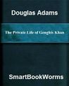 The Private Life of Genghis Khan