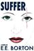 Suffer by E.E. Borton