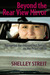 Beyond the Rear View Mirror by Shelley Streit