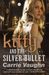 Kitty and the Silver Bullet (Kitty Norville, #4) by Carrie Vaughn