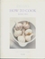 Delia's How to Cook: Book Two (Delia's How to Cook #2)