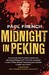 Midnight in Peking How the Murder of a Young Englishwoman Haunted the Last Days of Old China by Paul French