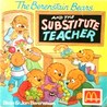 The Berenstain Bears and the Substitute Teacher