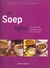 De Soep bijbel Een inspirerende verzameling soepen om zelf te maken by Debra Mayhew