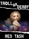 Troll or Derby
