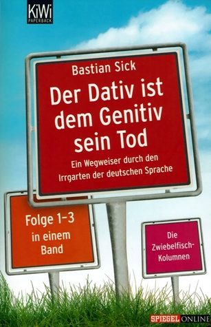 DER DATIV IST DEM GENITIV SEIN TOD EBOOK