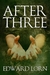 Three after by Edward Lorn