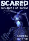 Scared: Ten Tales of Horror cover
