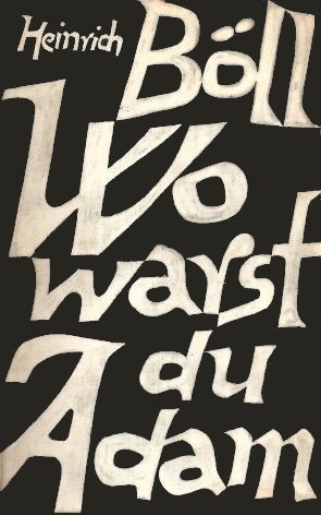 Wo warst du Adam? by Heinrich Böll