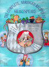 The Complete, Abridged Recipes of Shakespeare