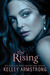 The Rising (Darkness Rising, #3) by Kelley Armstrong
