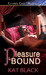 Pleasure Bound by Kat Black