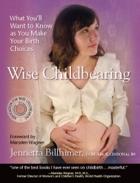 wise-childbearing-what-you-ll-want-to-know-as-you-make-your-birth-choices