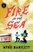Fire in the Sea by Myke Bartlett