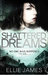Shattered Dreams by Ellie James