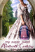My Super Sweet Sixteenth Century (My Super Sweet Sixteenth Century, #1) by Rachel Harris