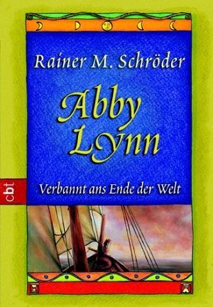 Verbannt ans Ende der Welt (Abby Lynn, #1)