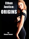 Ethan Justice: Origins