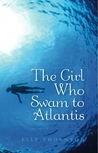 The Girl Who Swam to Atlantis