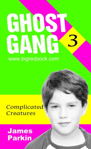 ghost-gang-complicated-creatures-book-3