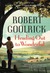 Heading Out To Wonderful by Robert Goolrick