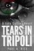 Tears in Tripoli by Paul A. Rice