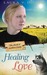 Healing Love (Amish Of Webster County #1) by Laura V. Hilton