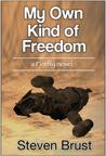 My Own Kind of Freedom: A Firefly Novel cover