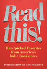 Read This!: Handpicked Favorites from America's Indie Bookstores