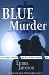 Blue Murder (Lord and Lady Hetheridge, #2)