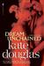 Dream Unchained (Dream Catchers #2) by Kate Douglas