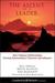 The Ascent of a Leader: How Ordinary Relationships Develop Extraordinary Character and Influencea Leadership Network Publication