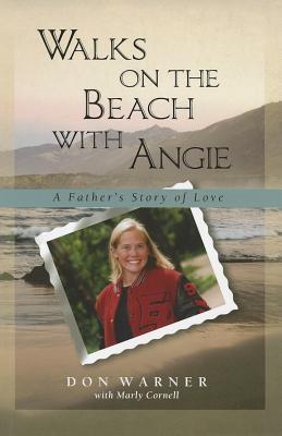 walks-on-the-beach-with-angie-a-father-s-story-of-love