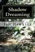 Shadow Dreaming (The Dreaming Series, #1) by Jan Hawkins