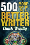 500 More Ways To Be A Better Writer cover