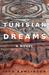 Tunisian Dreams A Novel by Ivor Rawlinson