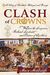 Clash of Crowns William the Conqueror, Richard Lionheart, and Eleanor of Aquitaine a Story of Bloodshed, Betrayal, and Revenge by Mary McAuliffe