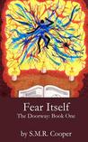 Fear Itself (The Doorway, #1)