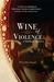Wine of Violence (Medieval Mystery, #1) by Priscilla Royal