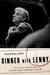 Dinner with Lenny The Last Long Interview with Leonard Bernstein by Jonathan Cott