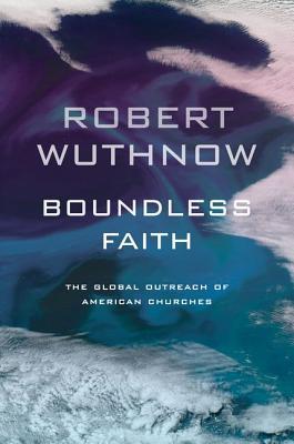 boundless-faith-the-global-outreach-of-american-churches