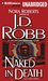 Naked in Death (In Death, #1) by J.D. Robb