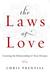 The Laws of Love: Creating the Relationship of Your Dreams