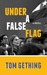 Under a False Flag by Tom Gething