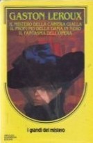 il-mistero-della-camera-gialla-il-profumo-della-dama-in-nero-il-fantasma-dell-opera